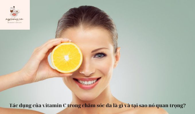 Tác dụng của vitamin C trong chăm sóc da là gì và tại sao nó quan trọng?